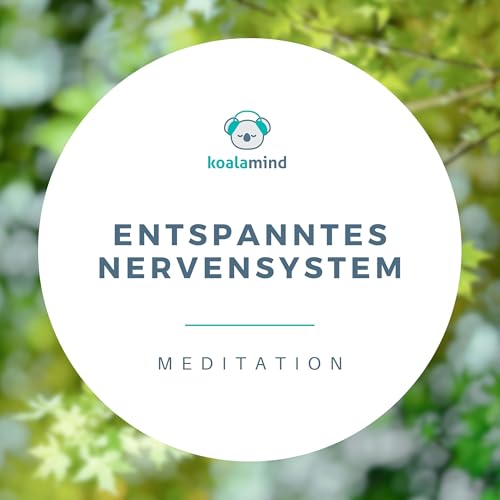 Meditation: Entspanntes Nervensystem