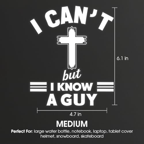 Image of Premium I Can't But I Know A Guy Decal Vinyl Car Sticker, Christian Gift Idea, Decals, Transparent Vinyl Sticker Window Size (6.1 x 4.7 inches)