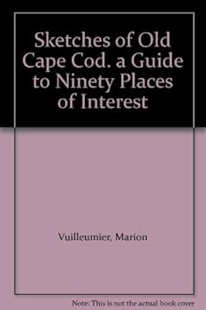 Paperback Sketches of Old Cape Cod - a Guide to Ninety Places of Historic Interest Book