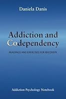 Addiction and Codependency: Readings and Exercises for Recovery 2839920697 Book Cover