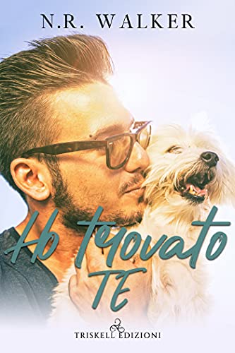 Ho trovato te di [N.R.  Walker, Venezia Evereast]