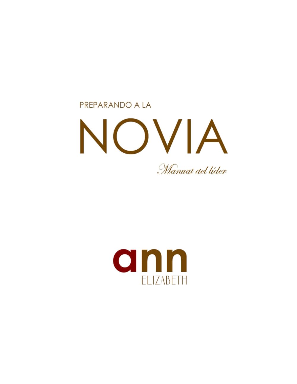 Preparando a la Novia Manual del Líder - Ann Elizabeth