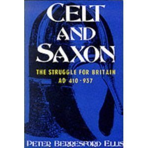 Celt And Saxon by Peter Berresford Ellis (1993-05-17)