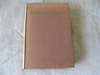Wise as a Goose. A Novel of the California Redwood Country