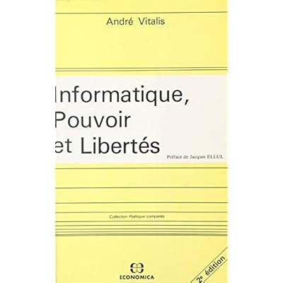 Informatique, pouvoir et libert&eacute;s