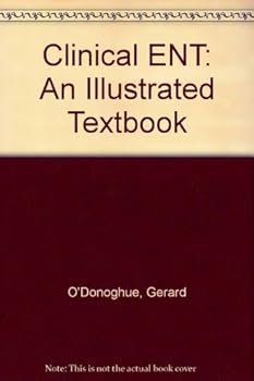 Hardcover Clinical Ent: An Illustrated Textbook Book