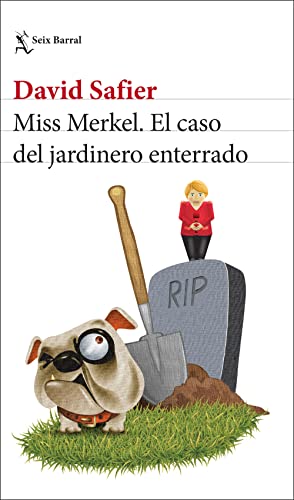 Miss Merkel. El Caso Del Jardinero Enterrado