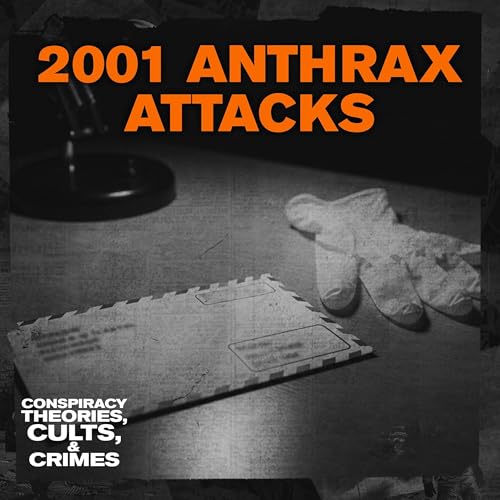 CRIMES: The 2001 Anthrax Attacks