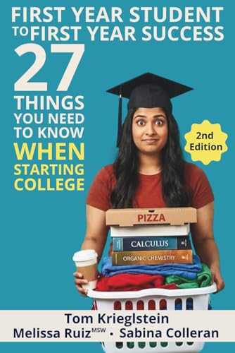 First Year Student to First Year Success: 21 Things You NEED to Know When Starting College