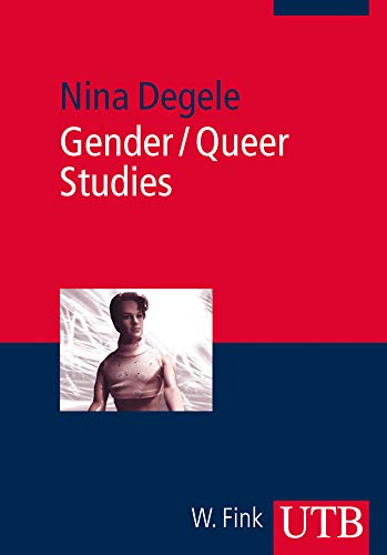 Gender / Queer Studies: Eine Einführung (Basiswissen Soziologie)