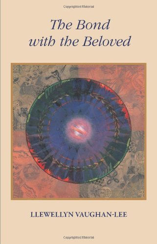 Bond with the Beloved: Written by Llewellyn Vaughan-Lee, 1993 Edition, Publisher: The Golden Sufi Centre [Paperback]