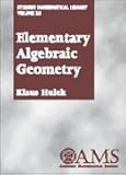 Elementary Algebraic Geometry (Student Mathematical Library, Vol. 20) (Student Mathematical Library, V. 20)
