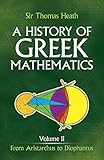 A History of Greek Mathematics, Volume II: From Aristarchus to Diophantus (Dover Books on Mathematics)