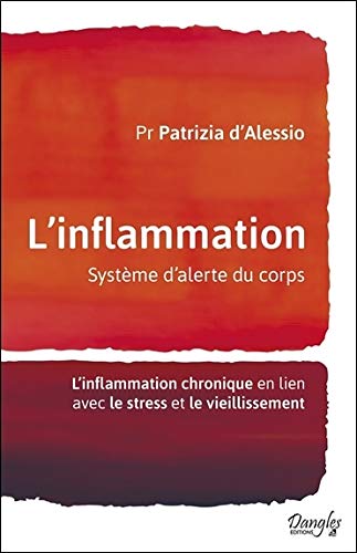 L'inflammation - Système d'alerte du corps - L'inflammation chronique en lien avec le stress et le