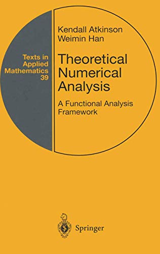 Theoretical Numerical Analysis: A Functional Analysis Framework: v. 39 (Texts in Applied Mathematics) view 2