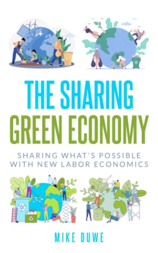 The Sharing Green Economy: Sharing What’s Possible with New Labor Economics