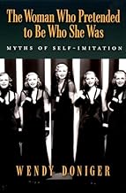 The Woman Who Pretended to Be Who She Was: Myths of Self-Imitation