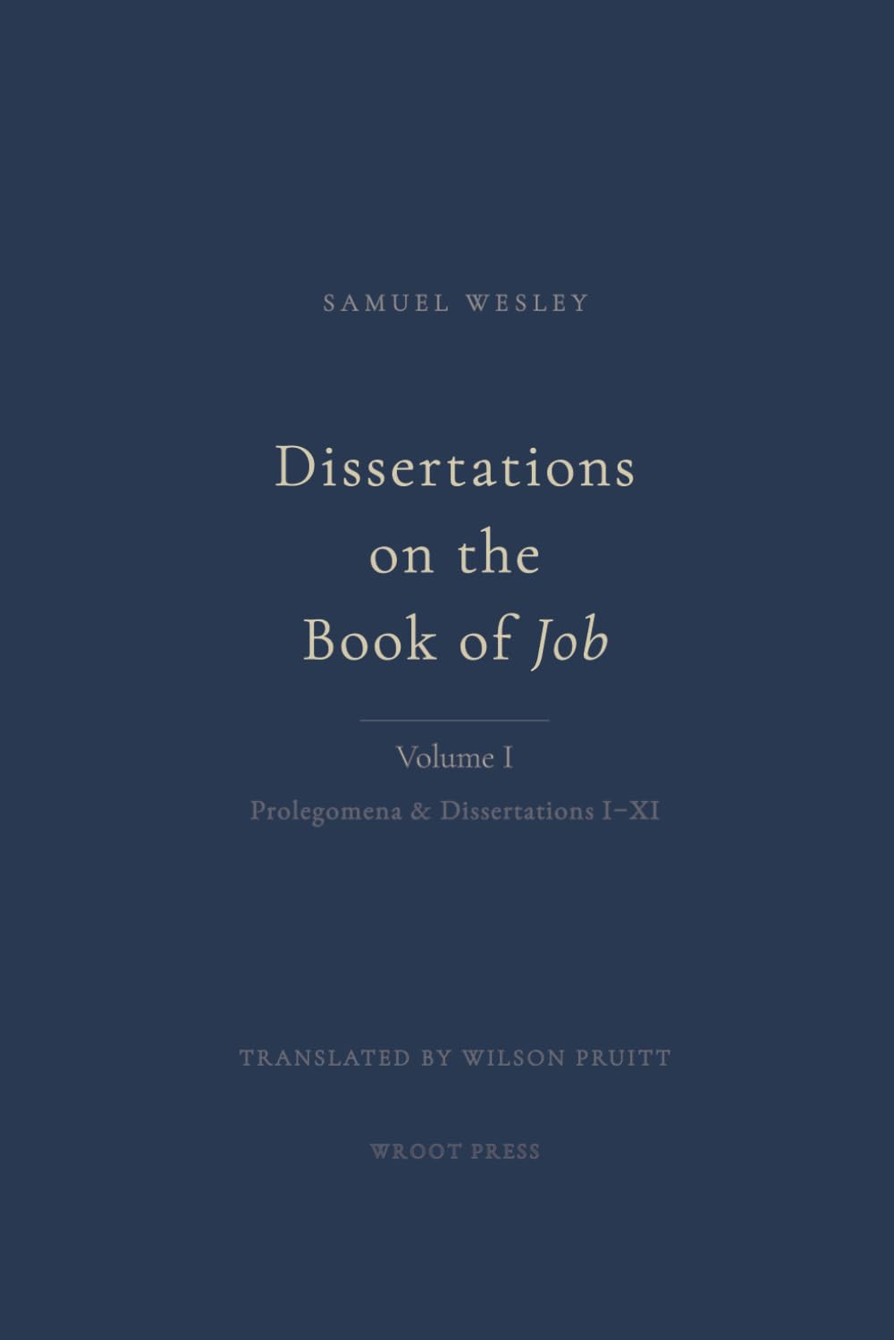 Dissertations on the Book of Job: Prolegomena and Dissertations I–XI