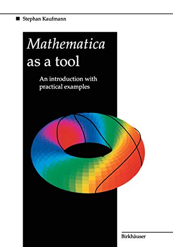 Mathematica As a Tool: An Introduction With Practical Examples view 2