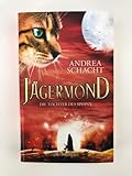 Jägermond - Die Tochter des Sphinx: Roman - Andrea Schacht 