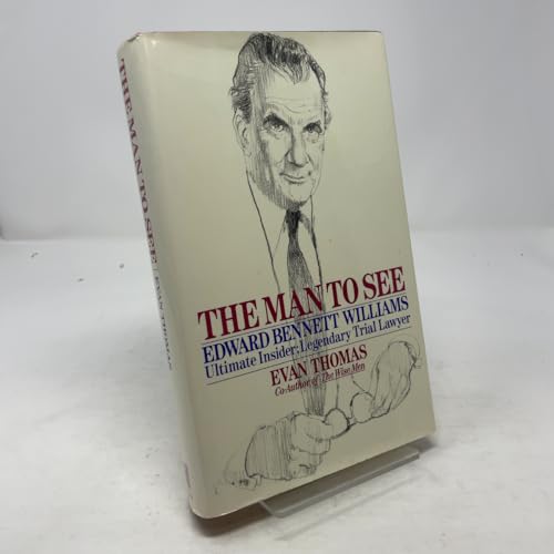 The Man to See: Edward Bennett Williams Ultimat... 0671689347 Book Cover