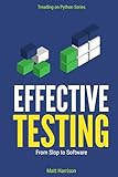 Effective Testing: From Slop to Software (Treading on Python)