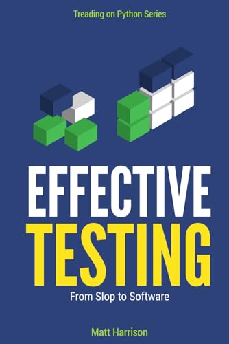 Effective Testing: From Slop to Software (Treading on Python)