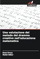 Una valutazione del metodo del dramma creativo nell'educazione matematica 6208684099 Book Cover