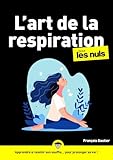 ART DE LA RESPIRATION - POUR LES NULS