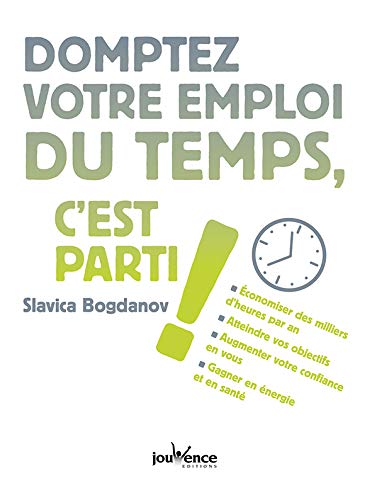 Télécharger Domptez Votre Emploi du Temps C'Est Parti ! livre En ligne