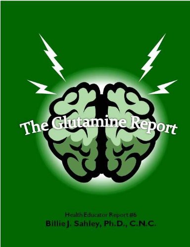 The Glutamine Report - Health Educator Report #6 (English Edition)