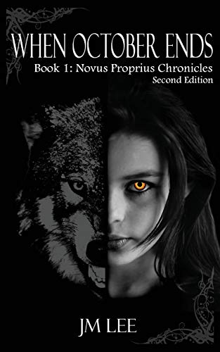 When October Ends: Book 1: The Novus Proprius Chronicles - second edition