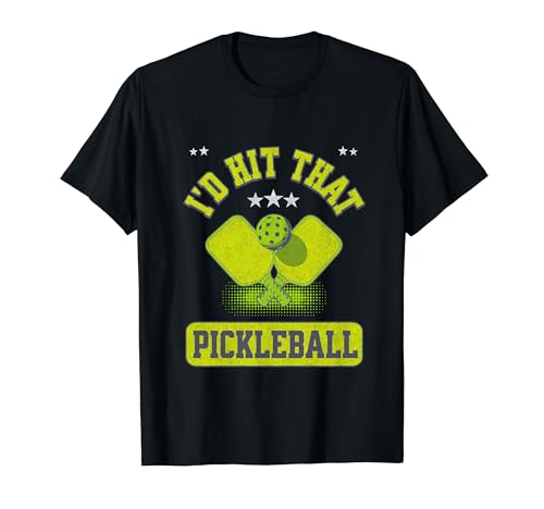 Funny Pickleball "I'd Hit That" Serve and Smash Graphic Tee T-Shirt