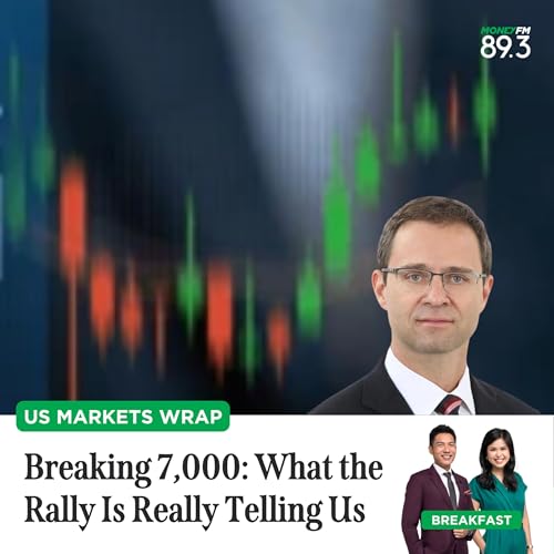 US Markets Wrap: Breaking 7,000 - What the Rally Is Really Telling Us