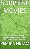 SURPRISE MOVIES: HORROR + SUSPENSE+ FAIR+SURPRISEING +LOT OFF NEW CREATIVETI+KILLER MIND (Hindi Edition)