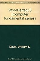 Computing Fundamentals: Wordperfect 5.0 0201198231 Book Cover