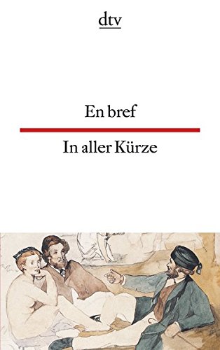 En bref, In aller Kürze (dtv zweisprachig)