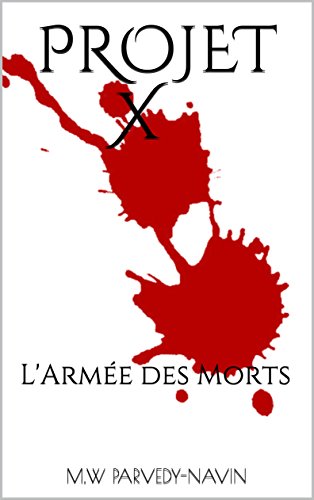Télécharger PROJET X: L'Armée des Morts PDF Ebook En Ligne