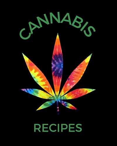 Cannabis Recipes: Recipe Book to Write In Your Culinary Weed Recipes
