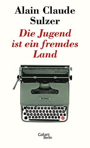 Die Jugend ist ein fremdes Land (German Edition)