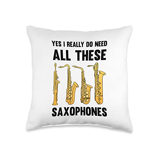 Jazz Musician Tenor Saxophone Gift Idea Jazz Music I Really Do Need Alll These Saxophones Jazz Music Gift Throw Pillow, 16X16, Multicolor #TOP1