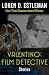 Valentino: Film Detective: Stories