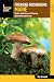 Foraging Mushrooms Maine: Finding, Identifying, and Preparing Edible Wild Mushrooms (Foraging Series)
