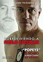 Sobreviviendo A Pablo Escobar: ´Popeye´ El sicario, 23 años y 3 meses de carcel 9588243475 Book Cover