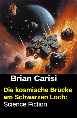 Die kosmische Brücke am Schwarzen Loch: Science Fiction
