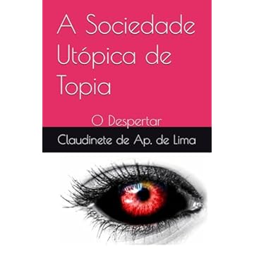 Capa do livro A Sociedade Utópica de Topia: O Despertar (Portuguese Edition)