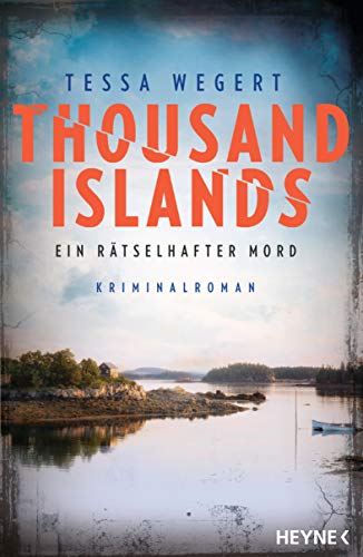 Thousand Islands Ein Ratselhafter Mord Kriminalroman Thousand Islands Serie 1 Ebook Wegert Tessa Kreutzer Anke Amazon De Kindle Shop