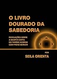 O livro Dourado da Sabedoria (Portuguese Edition)