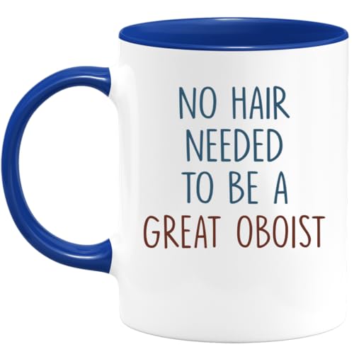quotedazur - Mug No Hair Needed To Be A Great Oboist - Funny Gift for Musicians, Oboe Players, Music Teachers, Birthdays, Anniversaries, Special Occasions