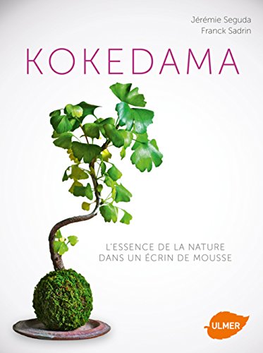 Télécharger Kokedama. L'essence de la nature dans un écrin de PDF Ebook En Ligne